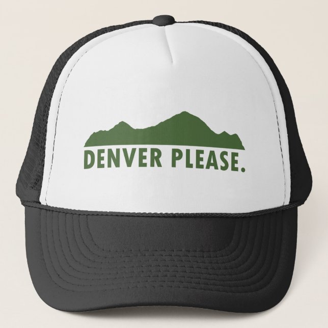Denver Please Trucker Hat (Front)