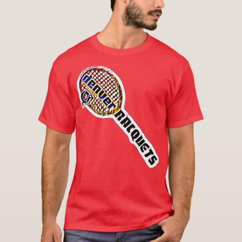 Denver Racquets Team Tennis T_Shirt