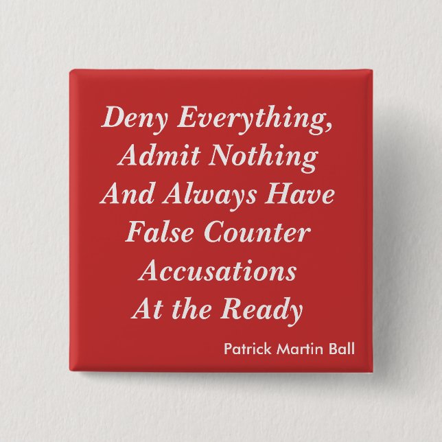 Deny Everything Pinback Button (Front)