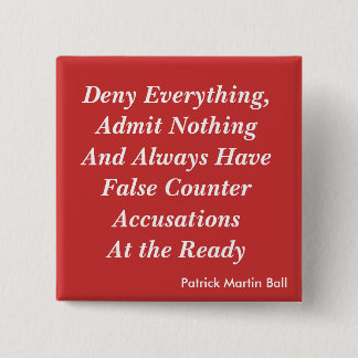 Deny Everything Pinback Button