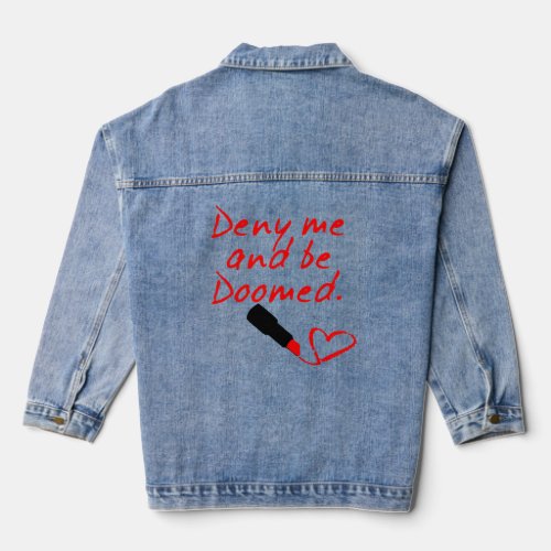 DENY ME AND BE DOOMED RED LIPSTICK WRITING  DENIM JACKET