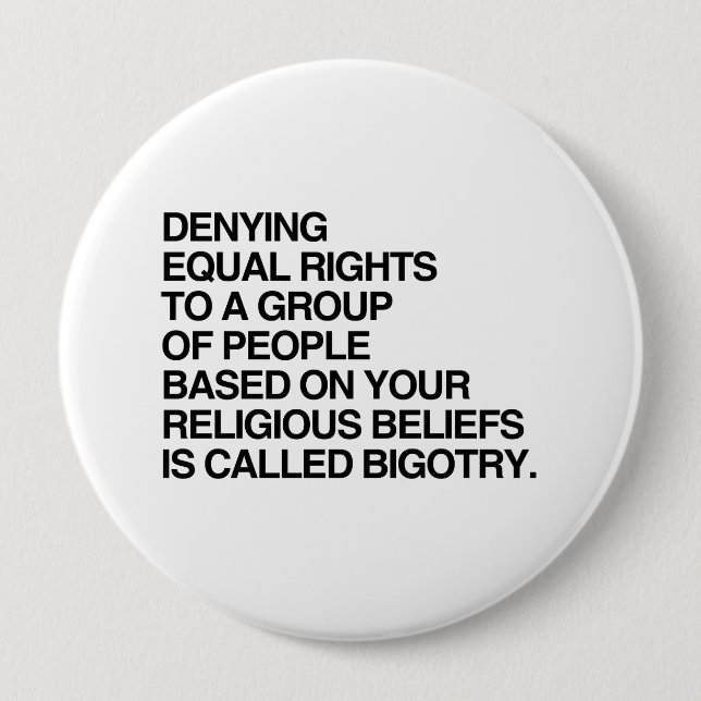 DENYING EQUAL RIGHTS BASED ON RELIGIOUS BELIEFS PINBACK BUTTON (Front)