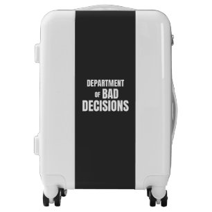 Department of Bad Decisions Funny Quote Luggage