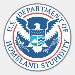 Department of Homeland Stupidity Sticker