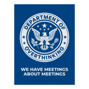 Department of Overthinking - Funny Office Humor Poster