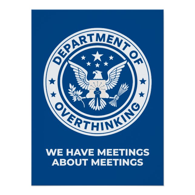 Department of Overthinking - Funny Office Humor  Poster (Front)