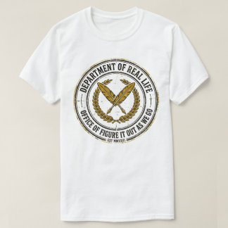 Department of Real Life Funny Vintage Government S T-Shirt