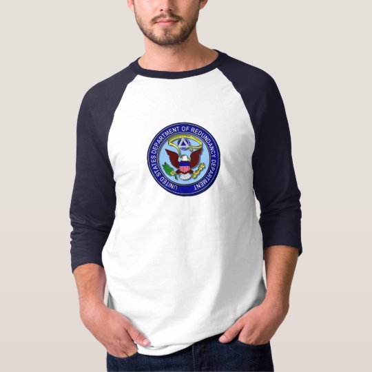 Department of Redundancy Department T-Shirt