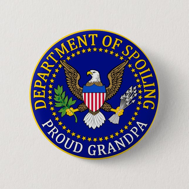 Department of Spoiling - Proud Grandpa Pinback Button (Front)