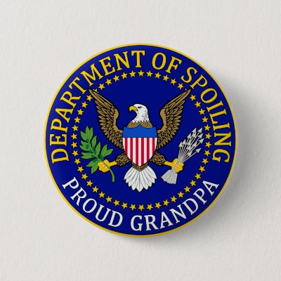 Department of Spoiling - Proud Grandpa Pinback Button