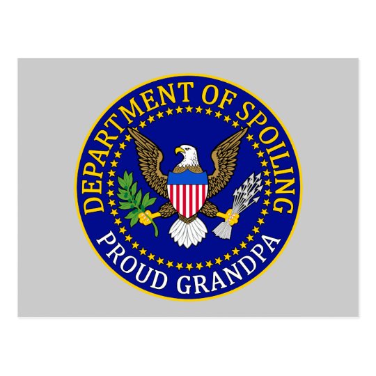 Department of Spoiling - Proud Grandpa Postcard