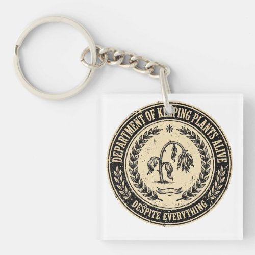 department of Watering My Plants 57 Plants Funny  Keychain