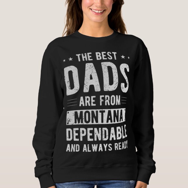 Dependable Dad from Montana Sweatshirt (Front)
