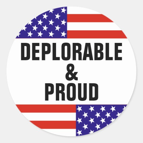 DEPLORABLE AND PROUD CLASSIC ROUND STICKER