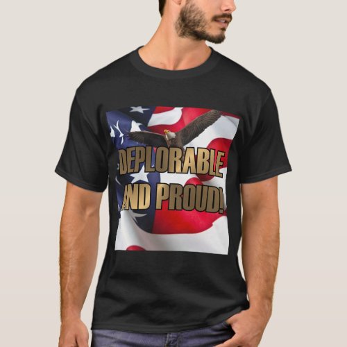 DEPLORABLE AND PROUD T_Shirt