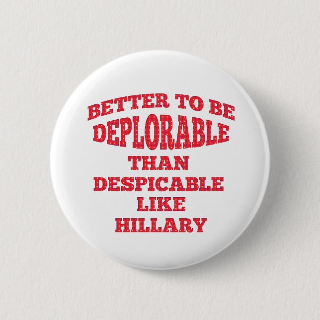 Deplorable Better Than Despicable Pinback Button (Front)