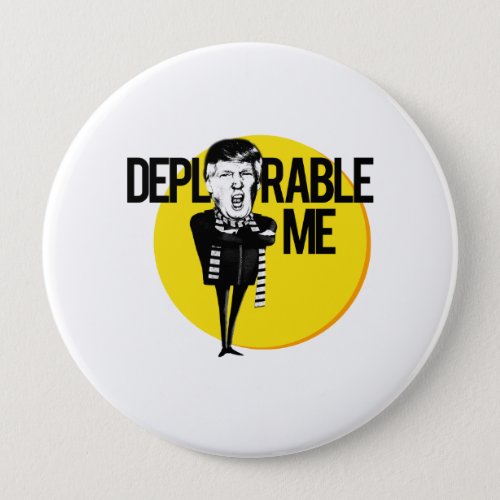 Deplorable Me __ Anti_Trump 2016 Pinback Button