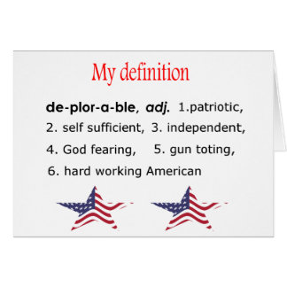 Deplorable, my definition