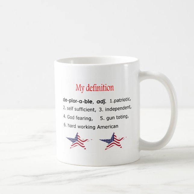 Deplorable, my definition coffee mug (Right)
