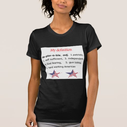Deplorable my definition T_Shirt