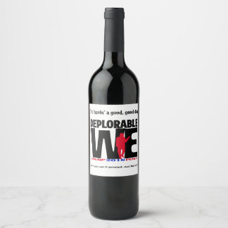 Deplorable We Wine Labels