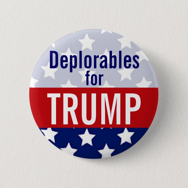 Deplorables for Donald Trump 2016 Pinback Button (Front)