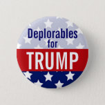Deplorables for Donald Trump 2016 Pinback Button