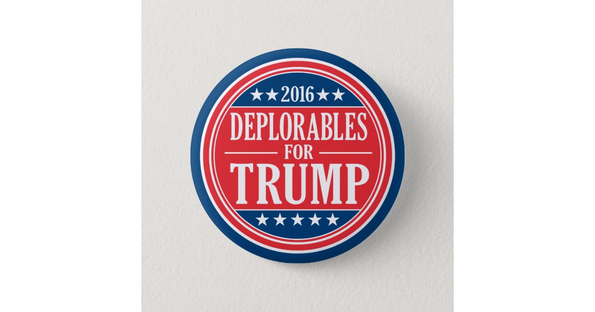 Deplorables For Donald Trump And Mike Pence Button Zazzle 