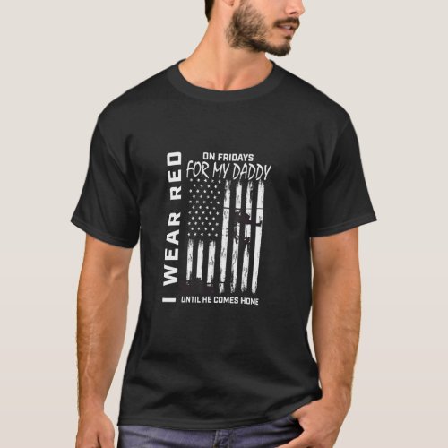 Deployed Daddy I Wear Red Fridays Dad Military Chi T_Shirt