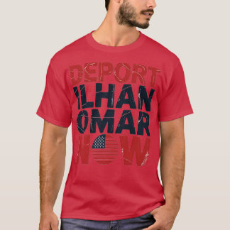 DEPORT ILHAN OMAR NOW-Photoroom T-Shirt