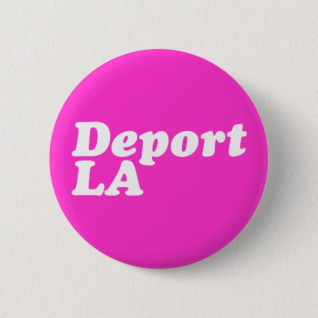 Deport LA Pinback Button (Front)