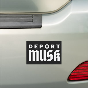 Deport Musk Anti Maga Anti Fascism Car Magnet