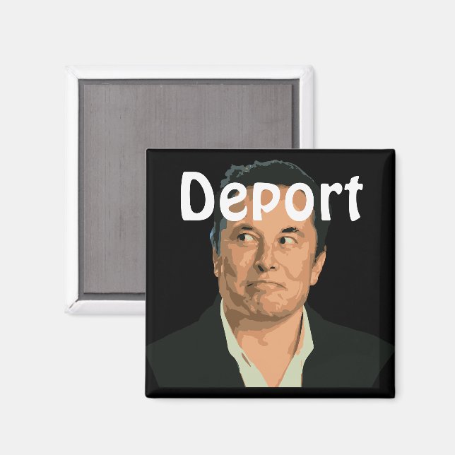 Deport Musk Magnet (Front/Back)