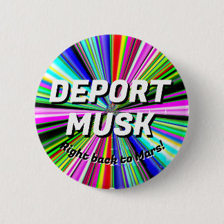 DEPORT MUSK right back to Mars! Button