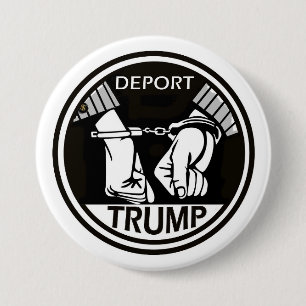 Deport The Donald Pinback Button