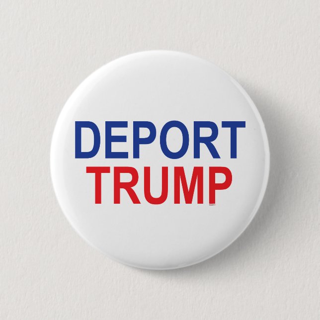 Deport Trump Button (Front)