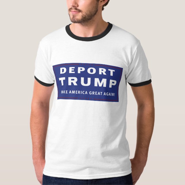 Deport Trump T-Shirt (Front)