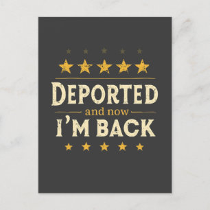Deported and Now I'm Back Immigration Mexican Holiday Postcard