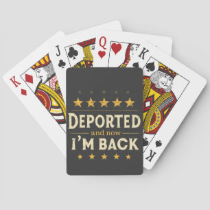 Deported and Now I'm Back Immigration Mexican Poker Cards