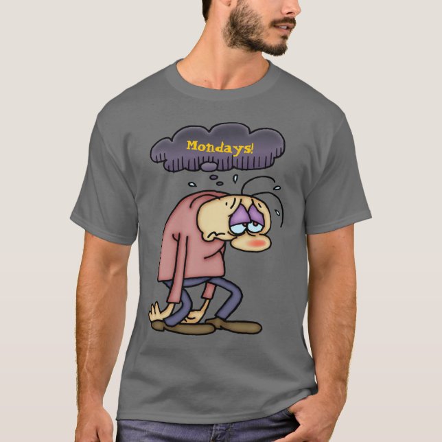 Depressing Mondays! T-Shirt (Front)