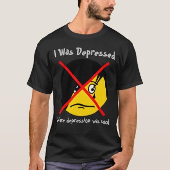 Depression Anti-emo Shirt by zortmeister at Zazzle