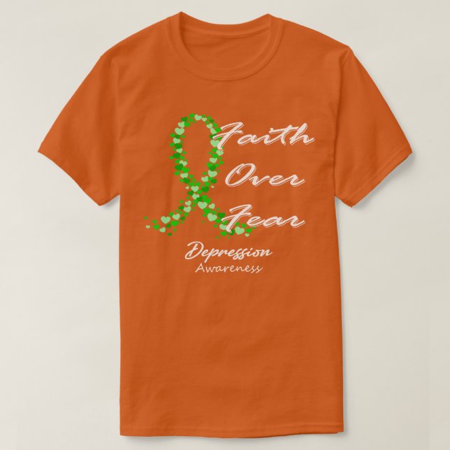 Depression Awareness Faith Over Fear In This Famil T-Shirt (Design Front)
