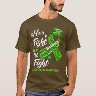 Depression Awareness Her Fight is my Fight T-Shirt