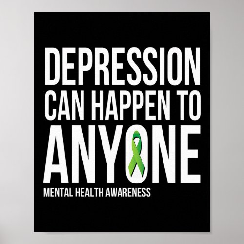 Depression Can Happen To Anyone Mental Health Awar Poster