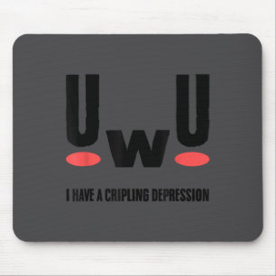 Depression I Have Crippling Depression Mental Heal Mouse Pad