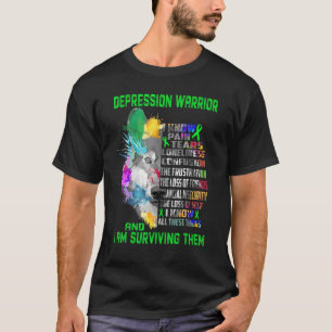 Depression I Know All These Things And I Am Surviv T-Shirt