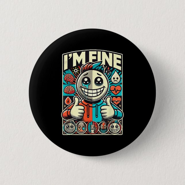 Depression I'm Fine Help Mental Health Awareness  Button (Front)