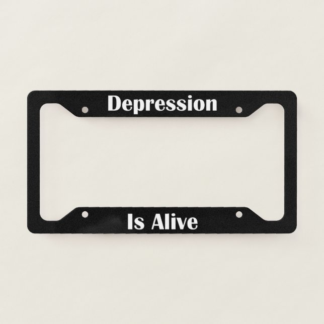Depression Is Alive   License Plate Frame (Front)