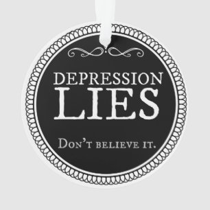 Depression lies ornament