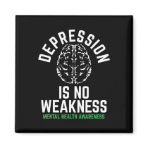 Depression No Weakness Mental Health Mental Health Magnet